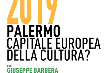 <strong>Al circolo dei lettori di Sabir</strong>: 2019. Palermo Capitale Europea della Cultura?