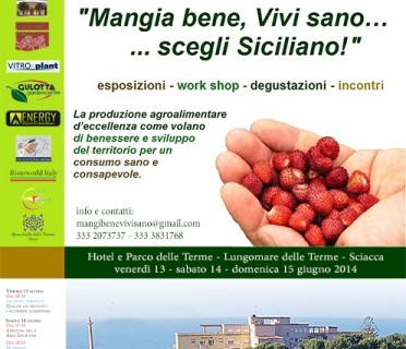 “Mangia bene, vivi sano… Scegli Siciliano”, Vertrina Agroalimentare a <strong>Sciacca</strong>