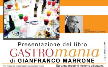 Presentazione libro “Gastromania” di <strong>Gianfranco Marrone</strong>