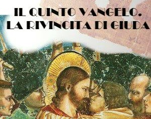 Il quinto Vangelo. La rivincita di Giuda